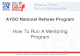 AYSO National Referee Program How To Run A Mentoring Program.