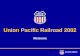 Union Pacific Railroad 2002 Welcome. Union Pacific Corporation