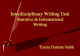 Interdisciplinary Writing Unit Narrative & Informational Writing Teresa Darlene Smith