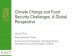 Security Challenges. A Global Climate Change and Food Perspective 2019-01-14¢  Reasons to worry.. IPCC