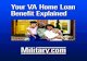 Your VA Home Loan Benefit Explained - Your VA Home Loan Benefit Explained One of the most significant