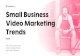 Promo.com Small Business Video Marketing Trends The Promo.com Small Business Video Marketing Trends