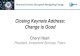 Closing Keynote Address: Change is Good Documents/2018/Cheryl Nash...¢  Closing Keynote Address: Change