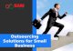 Outsourcing solution for small business outsourcing company