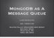 MongoDB as Message Queue