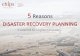 5 Reasons: Disaster Recovery Planning