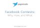 Facebook Contests - Why, How, and What