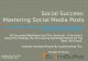 Social Success: Mastering Social Media Posts