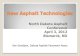 New Asphalt Technologies - North Dakota Asphalt Conference Recent HMA Developments Warm Mix Asphalt