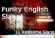 Funky English Slang!